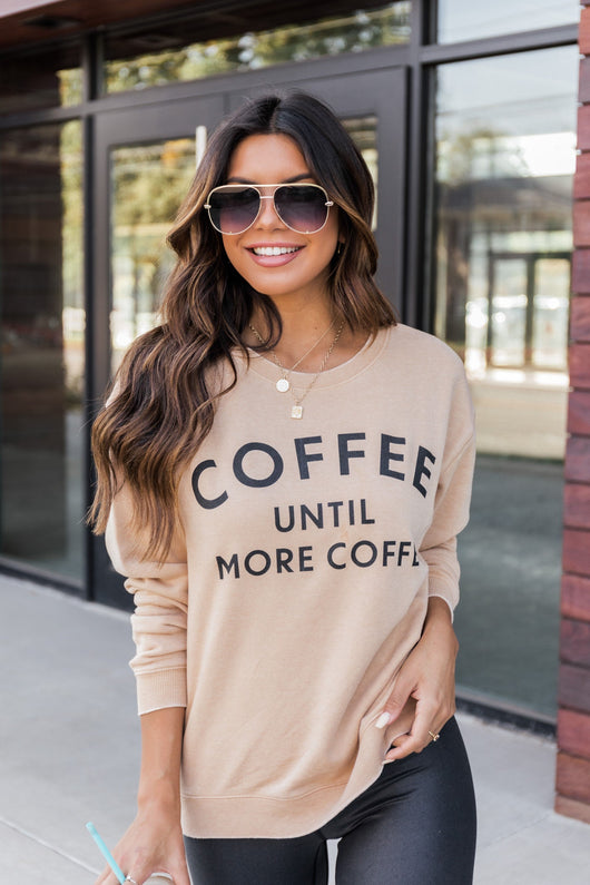 Coffee Until More Coffee Gold Graphic Sweatshirt