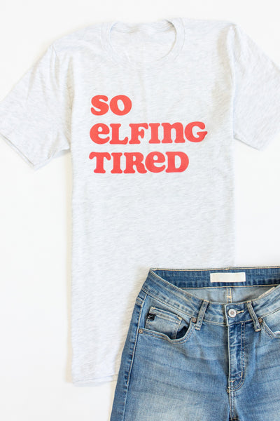 So Elfing Tired Graphic Ash Tee