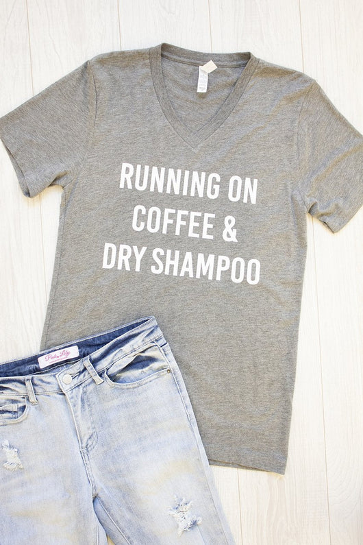 Running On Coffee And Dry Shampoo V-Neck Graphic Tee