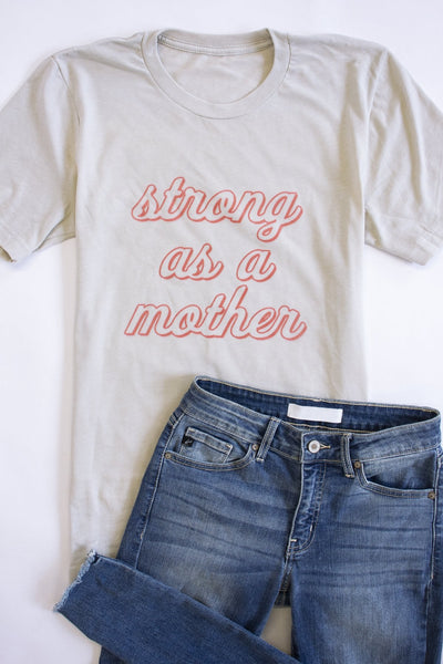 Strong As A Mother Graphic Tee Heather Dust