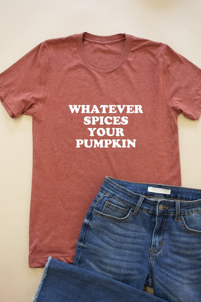 Whatever Spices Your Pumpkin Graphic Tee